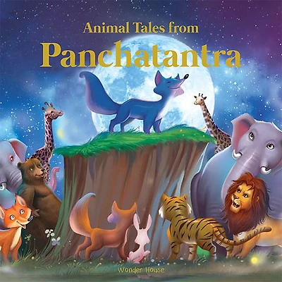 Animals Tales From Panchtantra: Timeless Stories For Children Ancient India
