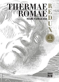 Thermae Romae redux, Vol. 1