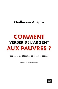 Comment verser de l'argent aux pauvres: dépasser les dilemmes la justice sociale