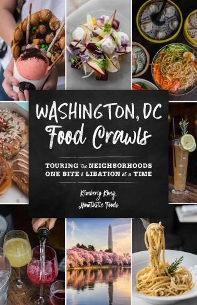 Washington, Dc Food Crawls: Touring The Neighborhoods One Bite And Libation At A Time