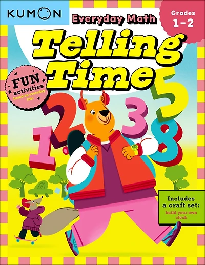 Kumon Everyday Math: Telling Time-Fun Activities for Grades 1-2-Complete with Craft Set to build your own Clock!