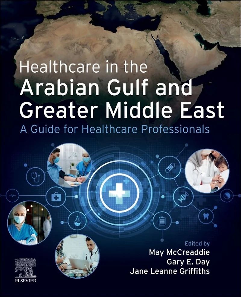 Healthcare the Arabian Gulf and Greater Middle East: A Guide for Professionals