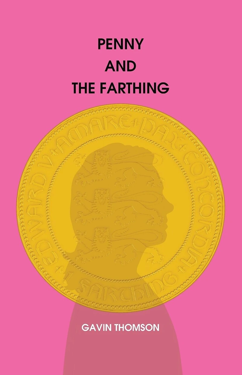Penny And The Farthing