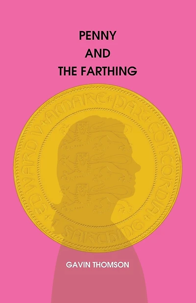 Penny And The Farthing