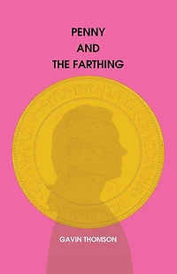 Penny And The Farthing