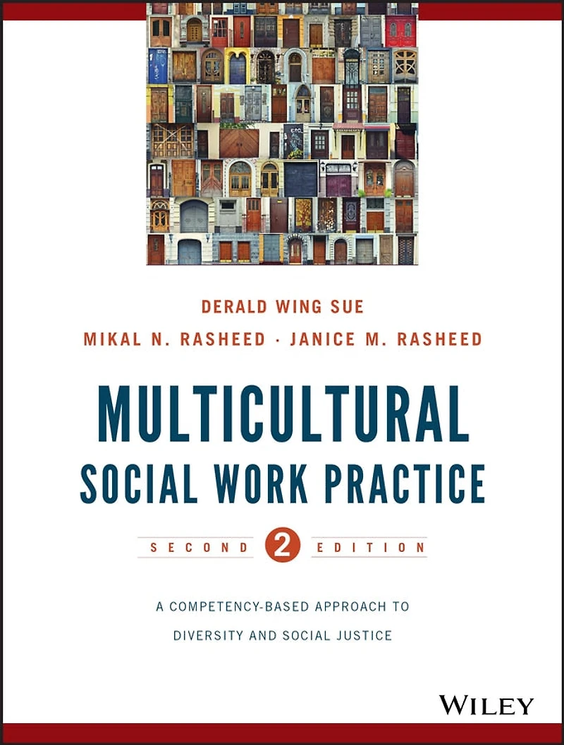 Multicultural Social Work Practice: A Competency-Based Approach to Diversity and Justice