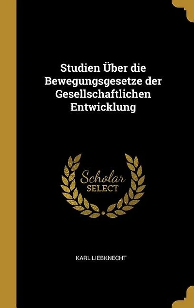 Studien Über die Bewegungsgesetze der Gesellschaftlichen Entwicklung