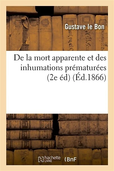 de la Mort Apparente Et Des Inhumations Prématurées (2e Éd) (Éd.1866)