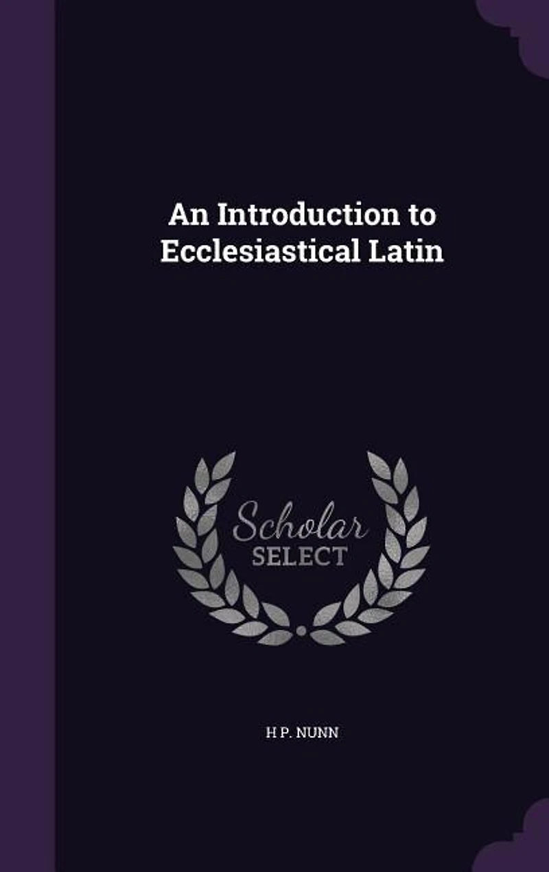 An Introduction to Ecclesiastical Latin