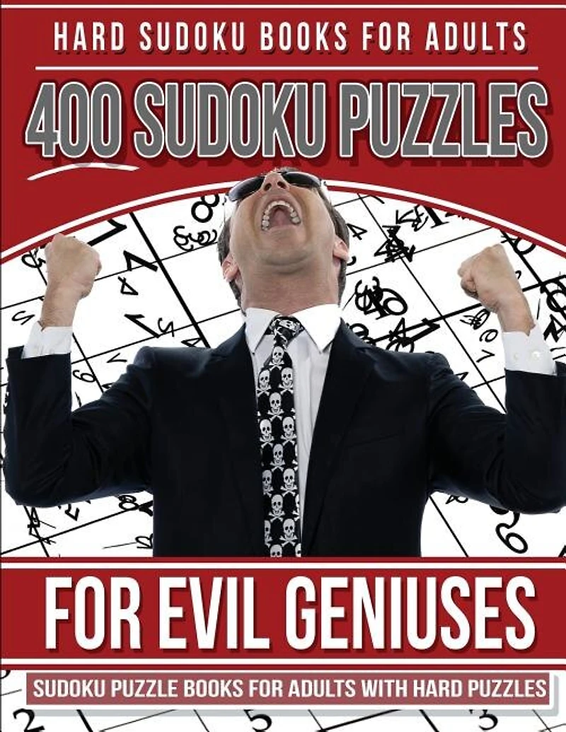 Hard Sudoku Books for Adults 400 Sudoku Puzzles for Evil Geniuses: Sudoku Puzzle Books for Adults with Hard Puzzles