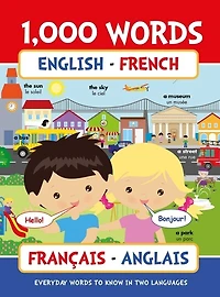 1000 Words English - French: Everyday words to know in two languages