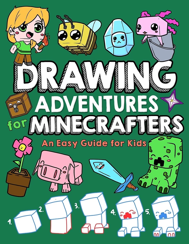 Drawing Adventures for Minecrafters: An Easy Guide for Kids