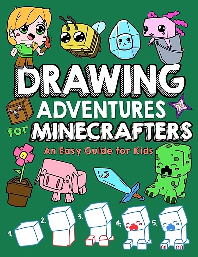 Drawing Adventures for Minecrafters: An Easy Guide for Kids