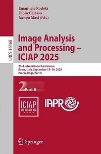 Image Analysis and Processing - ICIAP 2025: 23rd International Conference, Rome, Italy, September 15-19, 2025, Proceedings, Part II