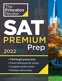 Princeton Review SAT Premium Prep, 2022: 9 Practice Tests + & Techniques Online Tools