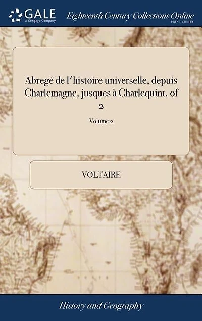 Abregé de l'histoire universelle, depuis Charlemagne, jusques à Charlequint. of 2; Volume 2