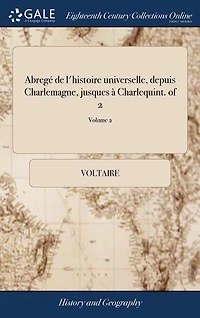 Abregé de l'histoire universelle, depuis Charlemagne, jusques à Charlequint. of 2; Volume 2