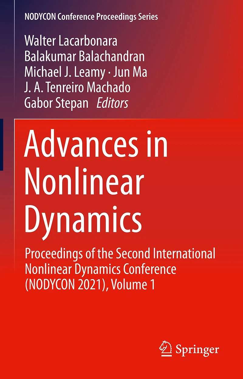 Advances Nonlinear Dynamics: Proceedings of the Second International Dynamics Conference (NODYCON 2021), Volume 1