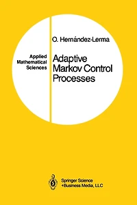 Adaptive Markov Control Processes