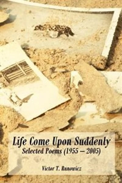 Life Come Upon Suddenly: Selected Poems (1955 - 2005)