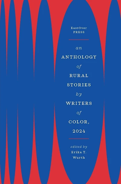 An Anthology of Rural Stories by Writers of Color