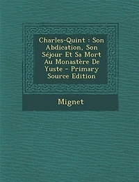 Charles-Quint: Son Abdication, Son