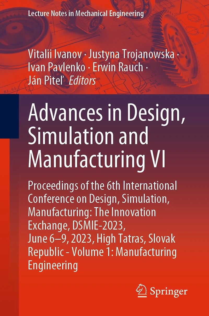 Advances Design, Simulation and Manufacturing VI