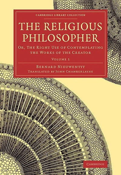 The Religious Philosopher: Or, Right Use Of Contemplating Works Creator