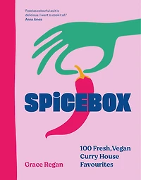 SpiceBox: 100 curry house favourites made vegan