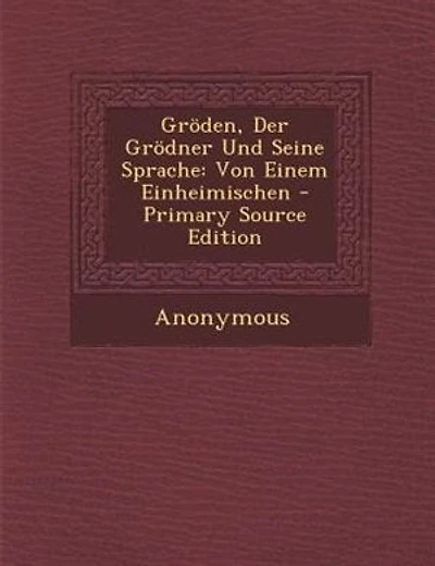 Gr÷den, Der Gr÷dner Und Seine Sprache: Von Einem Einheimischen - Primary Source Edition