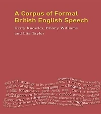 A Corpus of Formal British English Speech: The Lancaster/IBM Spoken