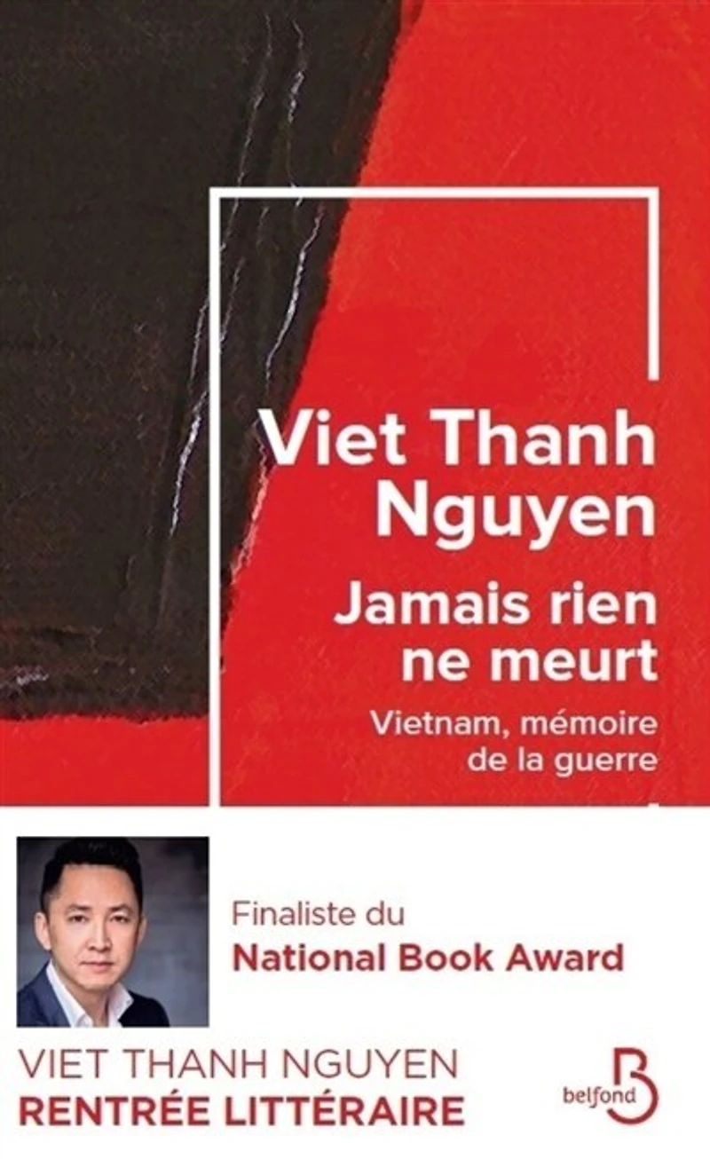 Jamais rien ne meurt: Vietnam, mémoire de la guerre
