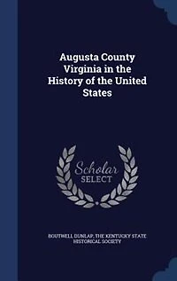 Augusta County Virginia in the History of the United States