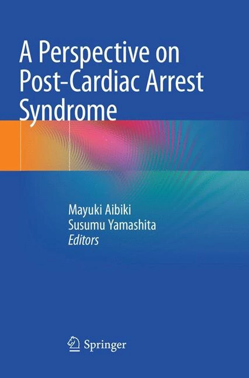 A Perspective On Post-cardiac Arrest Syndrome