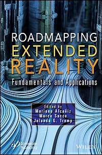 Roadmapping Extended Reality: Fundamentals And Applications