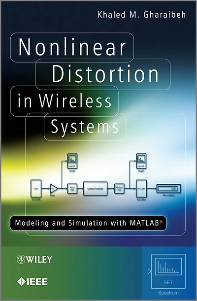 Nonlinear Distortion Wireless Systems: Modeling and Simulation with Matlab