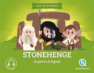 Stonehenge: les pierres de légende