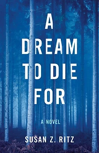 A Dream To Die For: A Novel