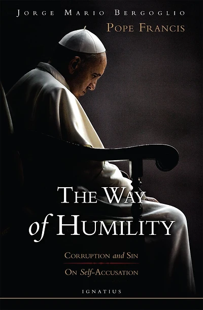 The Way of Humility: Corruption and Sin & on Self-Accusation