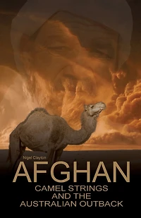 Afghan Camel Strings and the Australian Outback