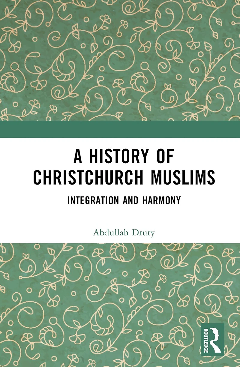 A History of Christchurch Muslims: Integration and Harmony