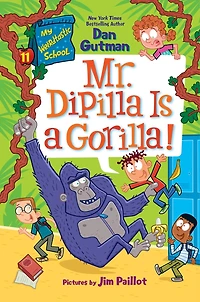 My Weirdtastic School #11: Mr. DiPilla Is a Gorilla!