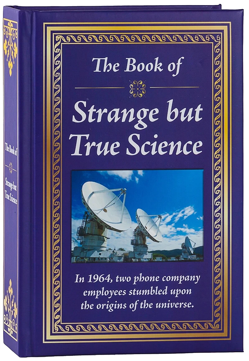 The Book of Strange But True Science: Big Book of Amazing Discoveries, Weird Experiments & Mind-Blowing Facts Hardcover Gift for Trivia Buffs, Curious Minds, Adults, Dad & Knowledge Seekers