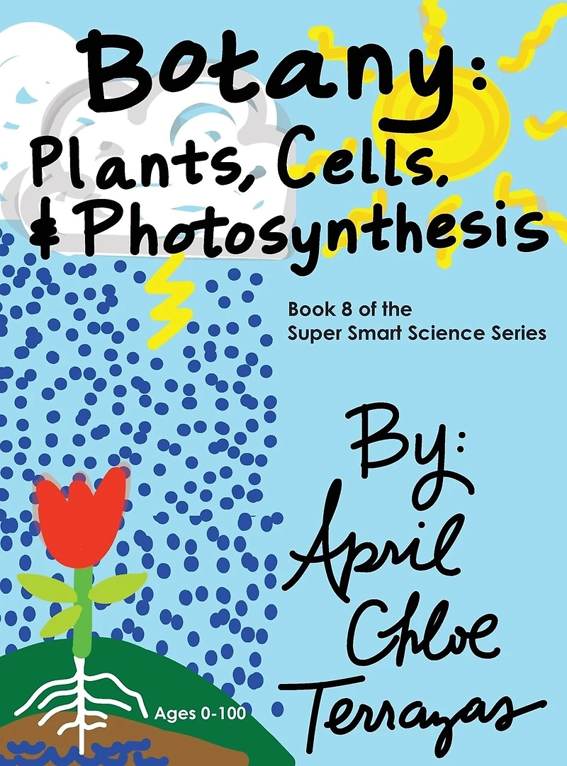 Botany: Plants, Cells and Photosynthesis