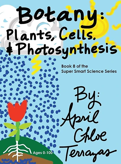Botany: Plants, Cells and Photosynthesis