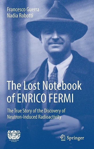 the Lost NoteBook of Enrico Fermi: True Story Discovery Neutron-Induced Radioactivity
