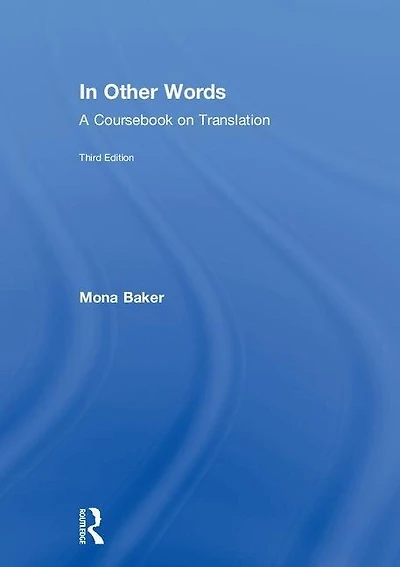 Other Words: A Coursebook on Translation