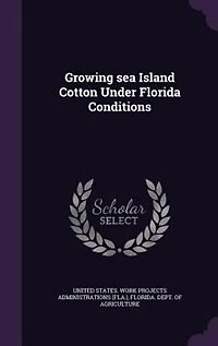 Growing sea Island Cotton Under Florida Conditions