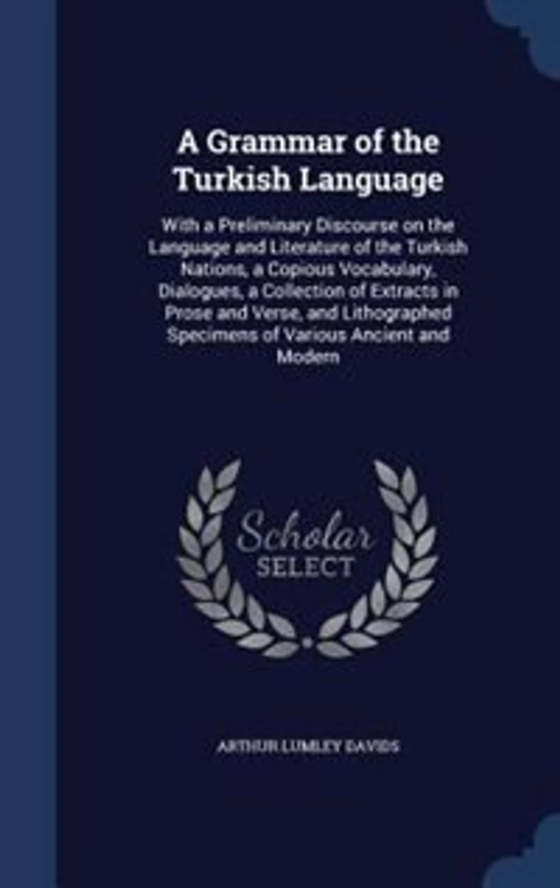 A Grammar of the Turkish Language (Classic Reprint)