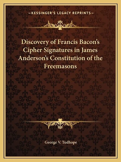 Discovery of Francis Bacon's Cipher Signatures in James Anderson's Constitution of the Freemasons